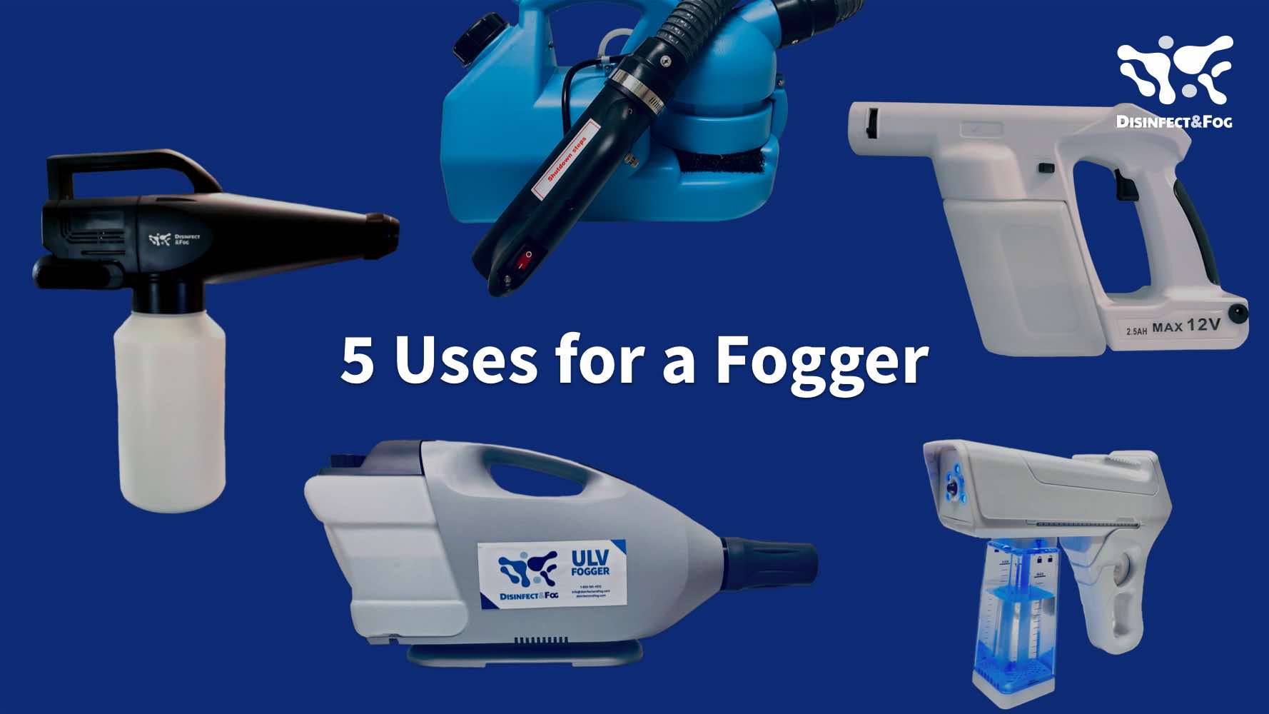 5 Uses For A Fogger | Disinfect & Fog